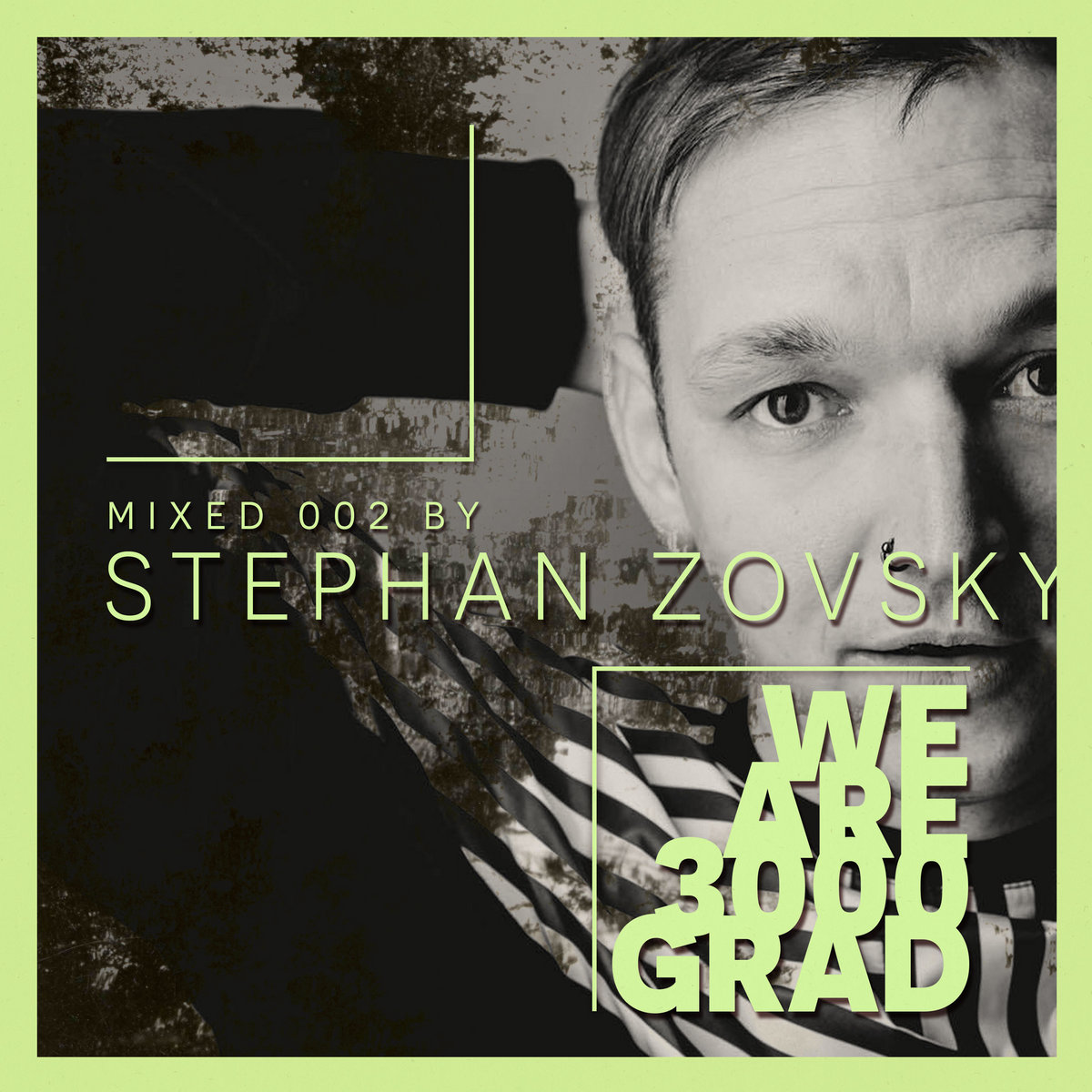 Stephan Zovsky - We Are 3000Grad (Stephan Zovsky DJ Mix)